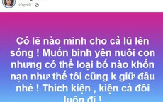 Vừa bị vợ cũ chửi xéo là 'loại bố khốn nạn', Việt Anh lên tiếng: 'Lúc này tôi không còn gì cả'