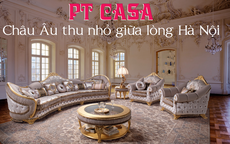 PT Casa- châu Âu thu nhỏ giữa lòng Hà Nội