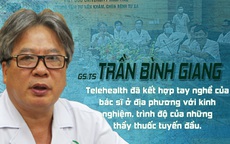 Telehealth và trăn trở từ 15 năm trước của Giám đốc Bệnh viện Việt Đức