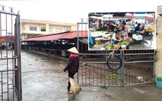 Dừng họp chợ ở Hải Dương: Nơi vẫn bán, chỗ không bóng người