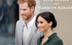 Sai lầm trí mạng khiến vợ chồng Meghan Markle và Hoàng tử Harry rơi vào hoàn cảnh bi đát