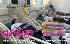 Sự thật về loại kẹo nghi chứa ma tuý 13 học sinh Quảng Ninh