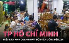 TP HCM: Điều kiện hoạt động kinh doanh đến 22h