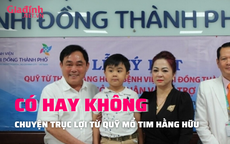 Các bệnh viện nói gì về cáo buộc trục lợi quỹ mổ tim của bà Nguyễn Phương Hằng 
