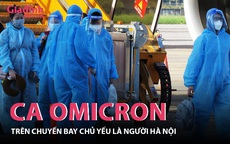 Những người cùng chuyến bay với ca nhiễm Ormicron chủ yếu là người Hà Nội