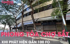 Hải Phòng phong tỏa chợ Sắt vì ca nhiễm FO tăng đột biến