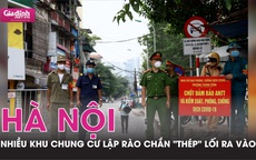 Hà Nội, nhiều khu chung cư lập rào chắn "thép" lối ra vào