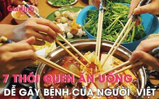 7 thói quen ăn uống dễ gây bệnh mà người Việt thường phạm phải