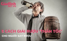 5 cách giải rượu 'thần tốc' cho người say