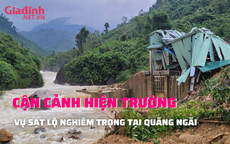 Cận cảnh hiện trường tan hoang vụ sạt lở nghiêm trọng thủy điện tại Quãng Ngãi