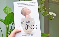 Có gì trong cuốn sách "Bắt đầu từ trứng" của Rebecca Fett?