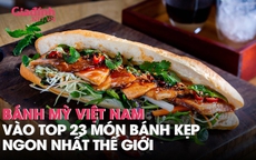 Bánh mỳ Việt Nam lọt vào top 23 món bánh kẹp ngon nhất thế giới