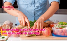 Bí kíp chuẩn bị bữa ăn đơn giản sau ngày làm việc bận rộn