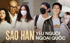 Sao Hàn hẹn hò người nước ngoài: Song Joong Ki lên hương, vợ chồng Từ Hy Viên thị phi chưa sốc bằng mỹ nhân vô danh đổi đời