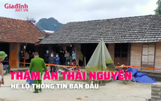 THẢM ÁN THÁI NGUYÊN: Hé lộ nguyên nhân ban đầu