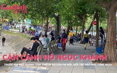 Cận cảnh hồ Ngọc Khánh trước khi trở thành ‘tân’ phố đi bộ của Hà Nội, giới trẻ háo hức từng ngày
