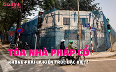 Tòa nhà Pháp cổ không phải là công trình đặc biệt?