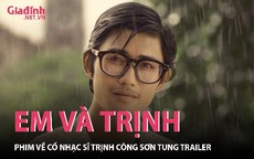 Phim về cuộc đời cố nhạc sĩ Trịnh Công Sơn tung trailer