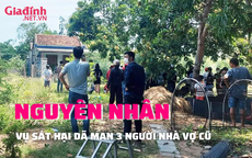 Phú Yên: Nguyên nhân người đàn ông sát hại 3 người nhà vợ cũ