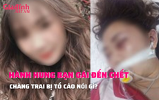 Lào Cai: Nam thanh niên nói gì khi bị tố cáo hành hung bạn gái  đến chết?