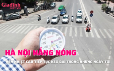 Hà Nội: Nắng nóng kỷ lục tiếp tục kéo dài