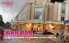 CẢNH BÁO: Hà Nội lại khả năng ngập lụt khi dự báo mưa lớn kéo dài tuần tới