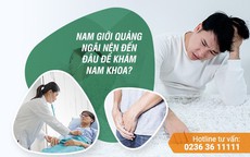 Những tiêu chí lựa chọn phòng khám nam khoa Quảng Ngãi uy tín, chất lượng