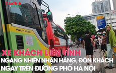 Xe khách liên tỉnh ngang nhiên dừng đỗ nhận hàng, đón khách trên đường phố Hà Nội