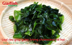 Loại rau giúp giảm lượng cholesterol có hại, bán sẵn ở các siêu thị Việt