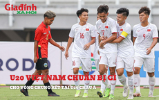 U20 Việt Nam đã chuẩn bị sẵn sàng cho vòng chung kết U20 châu Á