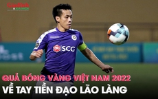 Danh hiệu Quả bóng vàng Việt Nam 2022 về tay tiền đạo 'lão làng'