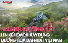 Ngành Đường sắt lên kế hoạch thiết lập đường hoa dài nhất Việt Nam trong tương lai