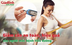 Giảm cân an toàn, hiệu quả cho người mắc bệnh tiểu đường