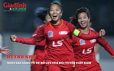 Huỳnh Như ngôi sao sáng nhờ sự bền bỉ của đội tuyển bóng đá Việt Nam