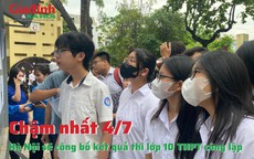 Công bố kết quả thi lớp 10 THPT công lập Hà Nội chậm nhất là ngày 4/7