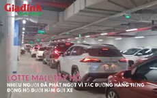 Lotte Mall Tây Hồ - nhiều người phát sốt vì tắc đường hàng tiếng đồng hồ dưới hầm gửi xe