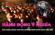 Việc làm ý nghĩa của HAGL dành cho HLV Dương Minh Ninh ngày tiễn biệt
