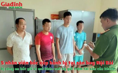 5 nhân viên bốc xếp hành lý sân bay Nội Bài bị bắt vì phá khóa vali trộm đồ của khách