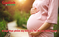 6 loại thực phẩm mẹ bầu nên ăn để con khỏe mạnh