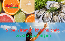 5 loại vitamin, khoáng chất tốt cho phái mạnh