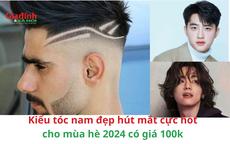 Kiểu tóc nam đẹp hút mắt, dẫn đầu xu hướng cực hot cho mùa hè 2024 có giá 100k