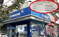 Vụ nợ Eximbank 8,5 triệu thành 8,8 tỷ: Chuyên gia khẳng định ngân hàng thu hồi nợ không đúng quy trình