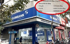 Vụ nợ Eximbank 8,5 triệu thành 8,8 tỷ: Từ động thái của Ngân hàng Nhà nước, Eximbank nói gì?