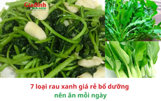 7 loại rau xanh giá rẻ bổ dưỡng nên ăn mỗi ngày