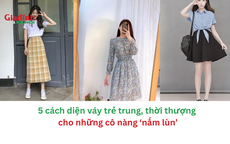 5 cách diện váy trẻ trung, thời thượng nhưng 'giá mềm' cho những cô nàng ‘nấm lùn’