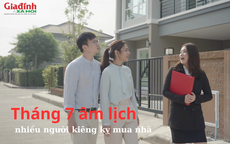 Tháng 7 âm lịch, nhiều người kiêng kỵ mua nhà 