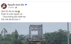 Là người con Phú Thọ, NSND Xuân Bắc, diễn viên Bình An xót xa khi cầu Phong Châu bị sập