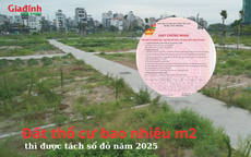 Đất thổ cư bao nhiêu m2 thì được tách sổ đỏ năm 2025