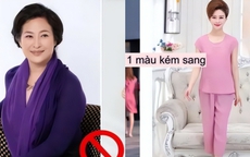 Phụ nữ trung niên nhất định đừng chọn trang phục gam màu này vì vừa kém sang lại quê mùa