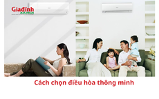 Cách chọn điều hòa thông minh, tiết kiệm được tiên rất đơn giản bạn nên biết
